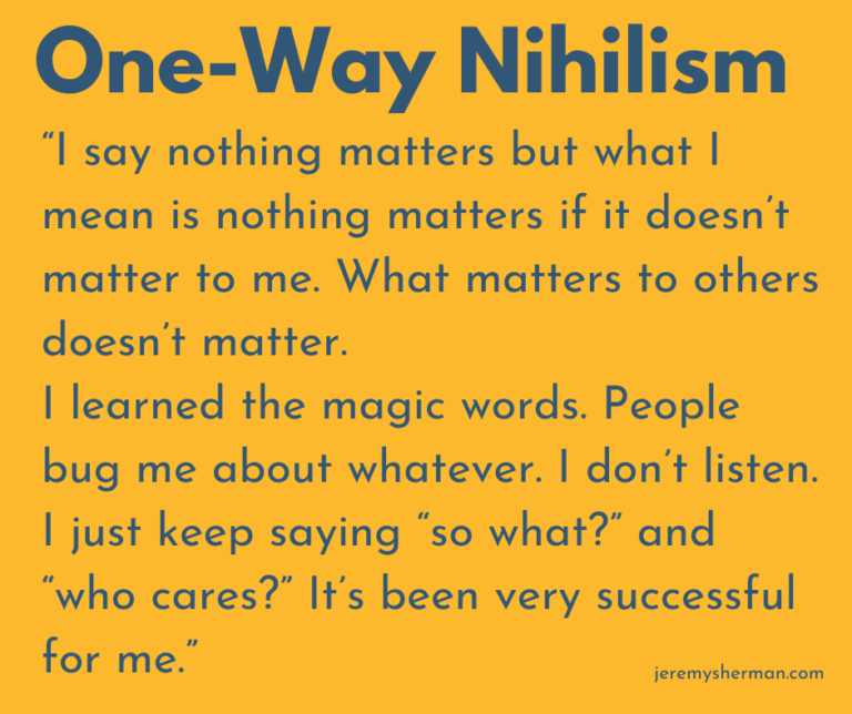 One-Way Nihilism