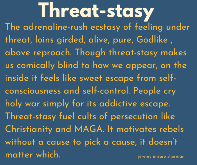 Threat-stasy